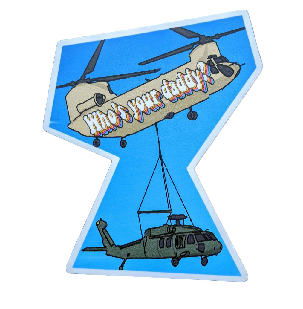 Who's Your Daddy Chinook Sticker