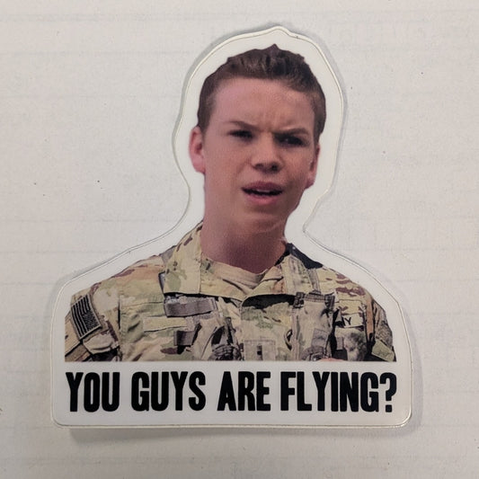 You Guys Are Flying? Sticker
