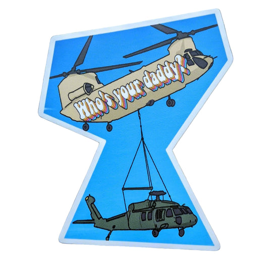 Who's Your Daddy Chinook Sticker